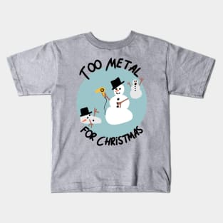 Too Metal For Christmas Kids T-Shirt